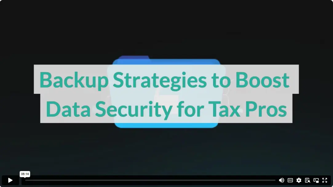 Backup Strategies to Boost Data Security for Tax Pros