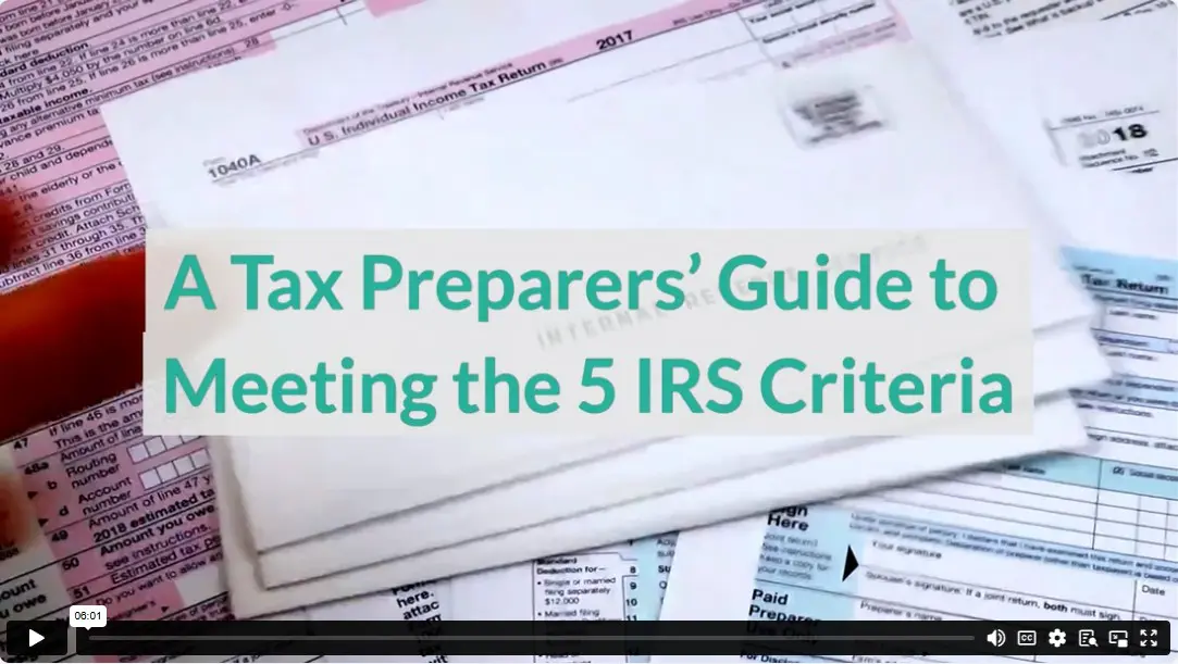 A Tax Preparers’ Guide to Meeting the 5 IRS Criteria