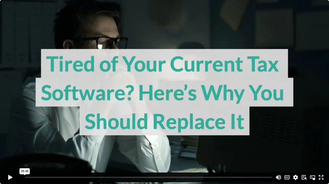 Tired of Your Current Tax Software? Here’s Why You Should Replace It