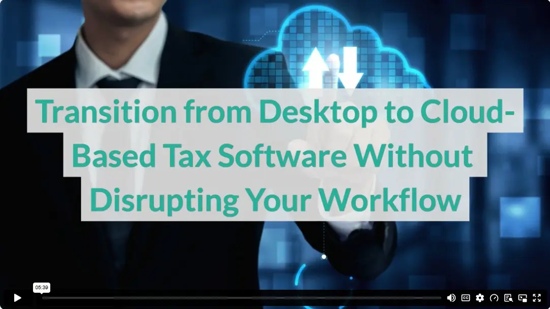 Transition from Desktop to Cloud-Based Tax Software Without Disrupting Your Workflow