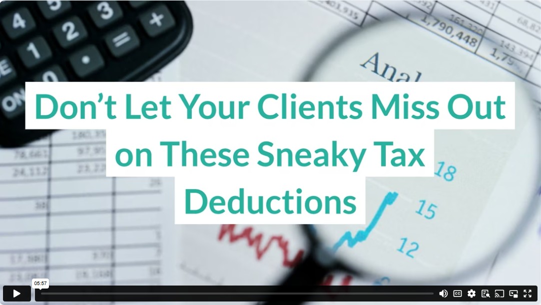 Don’t Let Your Clients Miss Out on These Sneaky Tax Deductions