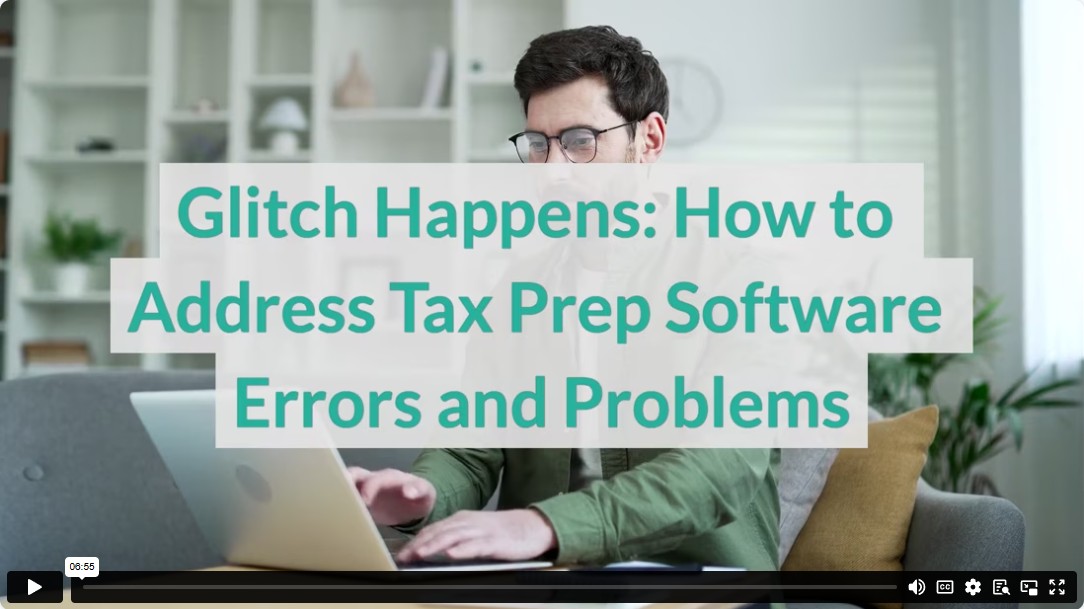 Glitch Happens: How to Address Tax Prep Software Errors and Problems